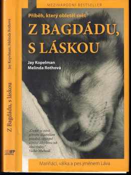 Jay Kopelman: Z Bagdádu, s láskou
