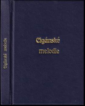 Z básní Adolfa Heyduka: Cigánské melodie