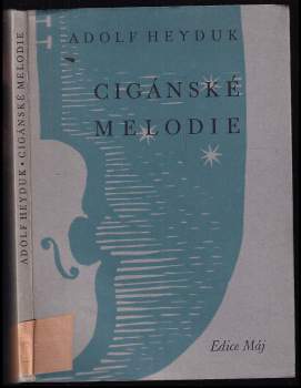 Adolf Heyduk: Z básní Adolfa Heyduka: Cigánské melodie