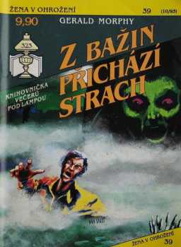 Gerald Morphy: Z bažin přichází strach