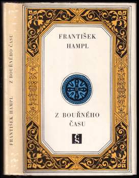 František Hampl: Z bouřného času
