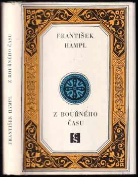 František Hampl: Z bouřného času