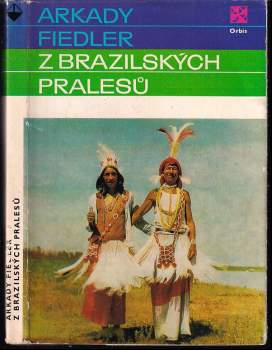 Z brazilských pralesů - Arkady Fiedler (1974, Orbis) - ID: 58590