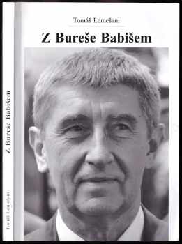 Z Bureše Babišem - Tomáš Lemešani (2017, Tomáš Lemešani, Independent Media Publishing) - ID: 731543