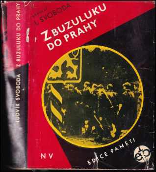Ludvík Svoboda: Z Buzuluku do Prahy