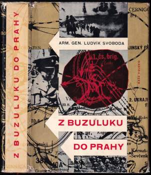 Ludvík Svoboda: Z Buzuluku do Prahy