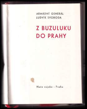Ludvík Svoboda: Z Buzuluku do Prahy