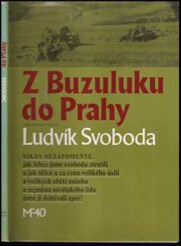 Ludvík Svoboda: Z Buzuluku do Prahy