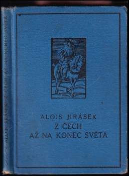 Alois Jirásek: Z Čech až na konec světa