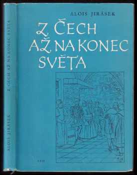 Z Čech až na konec světa - Alois Jirásek (1965, Státní pedagogické nakladatelství) - ID: 149259