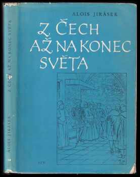 Z Čech až na konec světa - Alois Jirásek (1965, Státní pedagogické nakladatelství) - ID: 690183