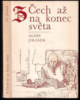 Alois Jirásek: Z Čech až na konec světa