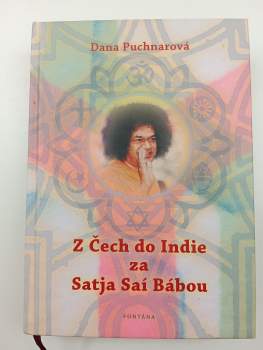 Dana Puchnarová: Z Čech do Indie za Satja Saí Bábou