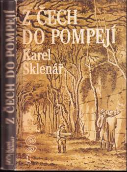 Karel Sklenář: Z Čech do Pompejí