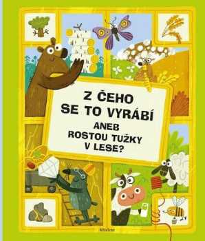 Z čeho se to vyrábí, aneb, Rostou tužky v lese?