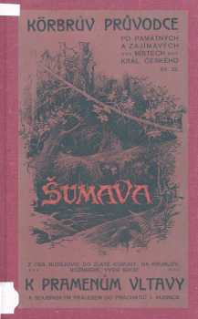 Z Čes. Budějovic do Zlaté Koruny, na Krumlov, Rožmberk, Vyšší Brod, k pramenům Vltavy a Boubínským pralesem do Prachatic a Husince