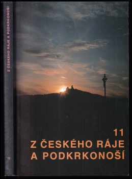 Z Českého ráje a Podkrkonoší - vlastivědný sborník 11. (1998, Státní okresní archiv Semily) - ID: 275273
