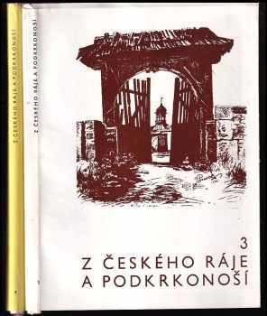 Z Českého ráje a Podkrkonoší - Vlastivědný sborník, 3. a 4. svazek