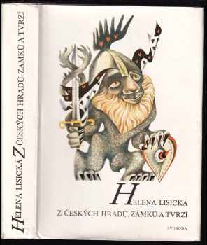 Z českých hradů, zámků a tvrzí : pověsti a zkazky - Helena Lisická, Antonín Roubic (1972, Svoboda) - ID: 58772