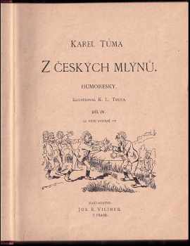 Karel Tůma: Z českých mlýnů díl IV. : humoresky