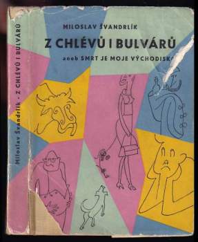 Z chlévů i bulvárů, aneb, Smrt je moje východisko