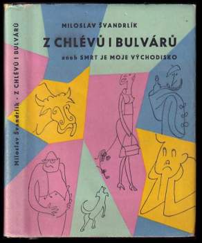 Z chlévů i bulvárů, aneb, Smrt je moje východisko