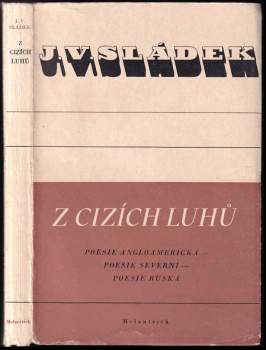 Z cizích luhů : [Poesie angloamerická - Poesie severní - Poesie ruská]