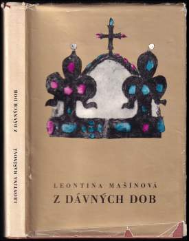 Leontina Mašínová: Z dávných dob