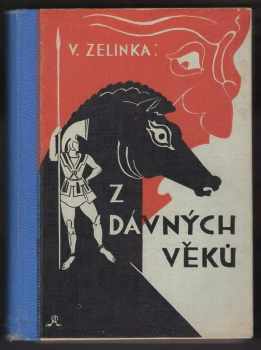 Vojtěch Zelinka: Z dávných věků