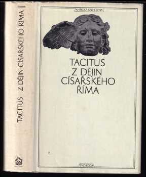 Publius Cornelius Tacitus: Z dějin císařského Říma