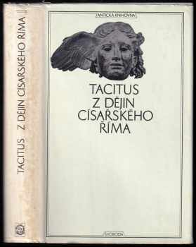 Publius Cornelius Tacitus: Z dějin císařského Říma