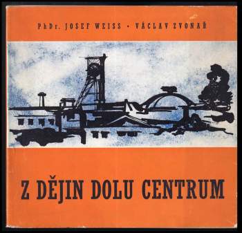 Z dějin Dolu Centrum