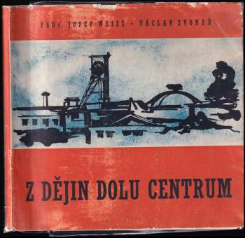 Z dějin Dolu Centrum