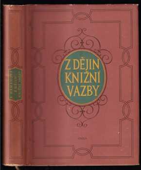 Pavlína Hamanová: Z dějin knižní vazby : od nejstarších dob do konce 19. stol