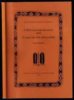 Pavel Hošek: Z dějin merinské literatury, aneb, O zemi, kde lidé rádi povídají