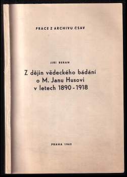 Z dějin vědeckého bádání o M.Janu Husovi v letech 1890-1918