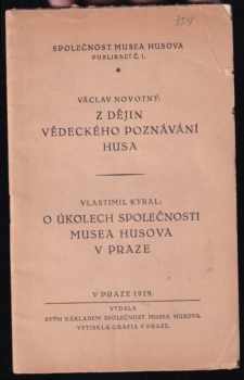 Z dějin vědeckého poznávání Husa - Václav Novotný, Vlastimil Kybal (1919, Společnost musea Husova) - ID: 527645