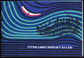 Miloslav Košťál: Z dějin vltavsko-labské plavby