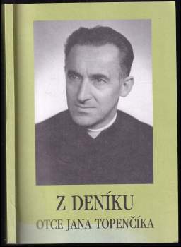 Jan Topenčík: Z deníku Otce Jana Topenčíka