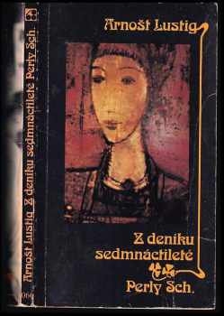 Arnost Lustig: Z deníku sedmnáctileté Perly Sch
