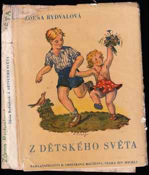 Z dětského světa - Zdena Rydvalová (1941, B. Smolíková-Mečířová) - ID: 674768