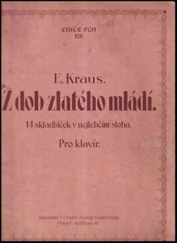 Arnošt Kraus: Z dob zlatého mládí