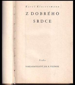 Karel Klostermann: Z dobrého srdce