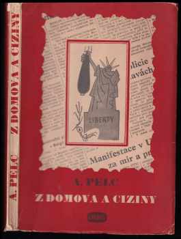 Antonín Pelc: Z domova a ciziny : Karikatury na současné světové události