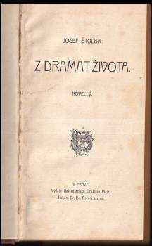 Josef Štolba: Z dramat života