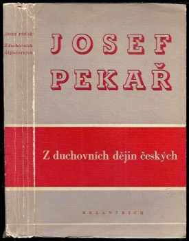 Z duchovních dějin českých - Josef Pekař (1941, Melantrich) - ID: 1281124