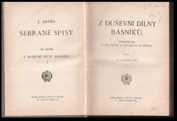 Jakub Arbes: Z duševní dílny básníků Sv. 1.. : příspěvek k filosofii a technice tvoření