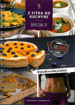 Z fitka do kuchyne, alebo, Zdravé jedlá na všetky príležitosti