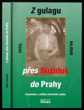 Z gulagu přes Buzuluk do Prahy