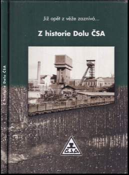 Z historie Dolu ČSA : již opět z věže zaznívá--